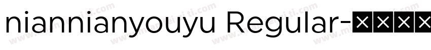 niannianyouyu Regular字体转换